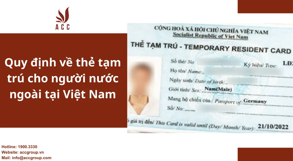 Quy định về thẻ tạm trú cho người nước ngoài tại Việt Nam