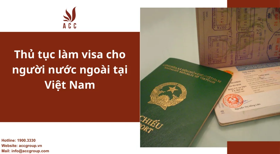 Thủ tục làm visa cho người nước ngoài tại Việt Nam