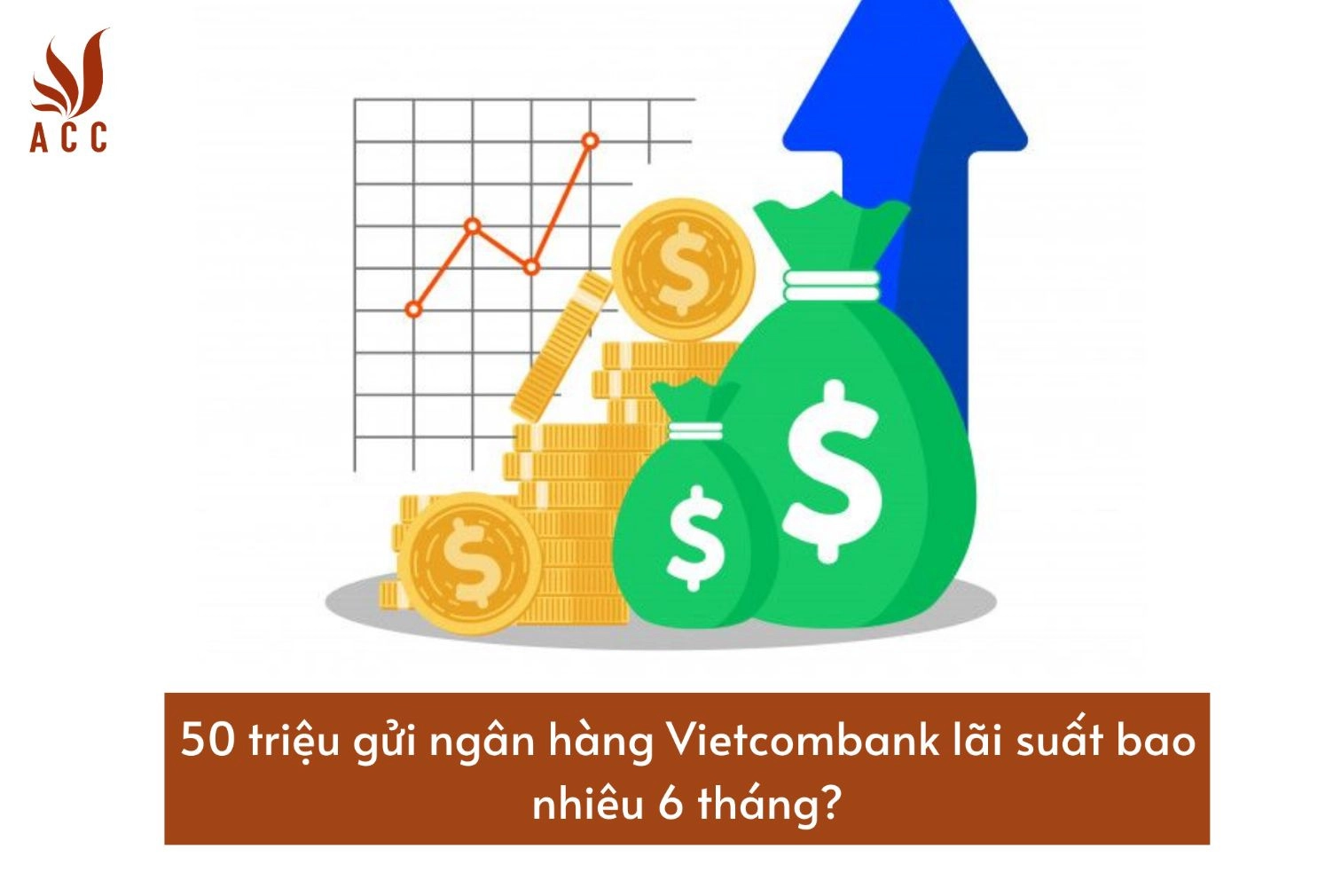 50-trieu-gui-ngan-hang-vietcombank-lai-suat-bao-nhieu-6-thang