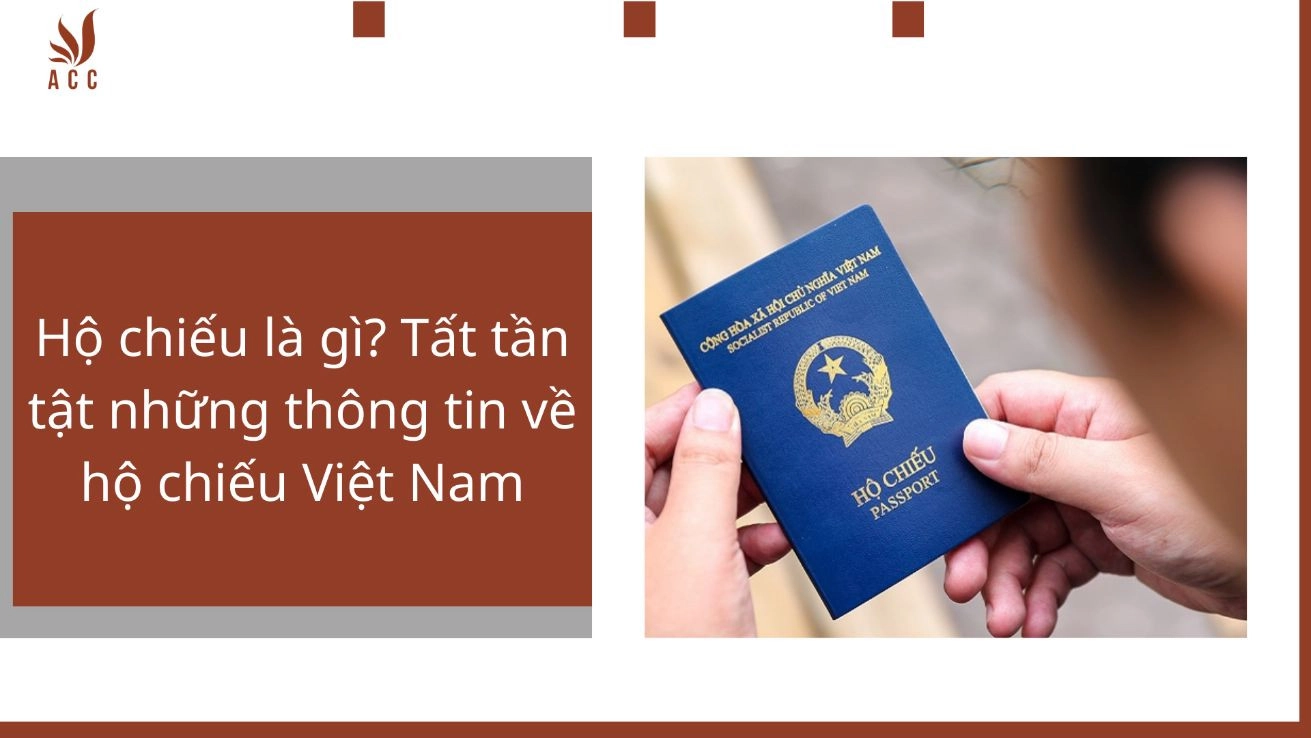 Hộ chiếu là gì? Tất tần tật những thông tin về hộ chiếu Việt Nam