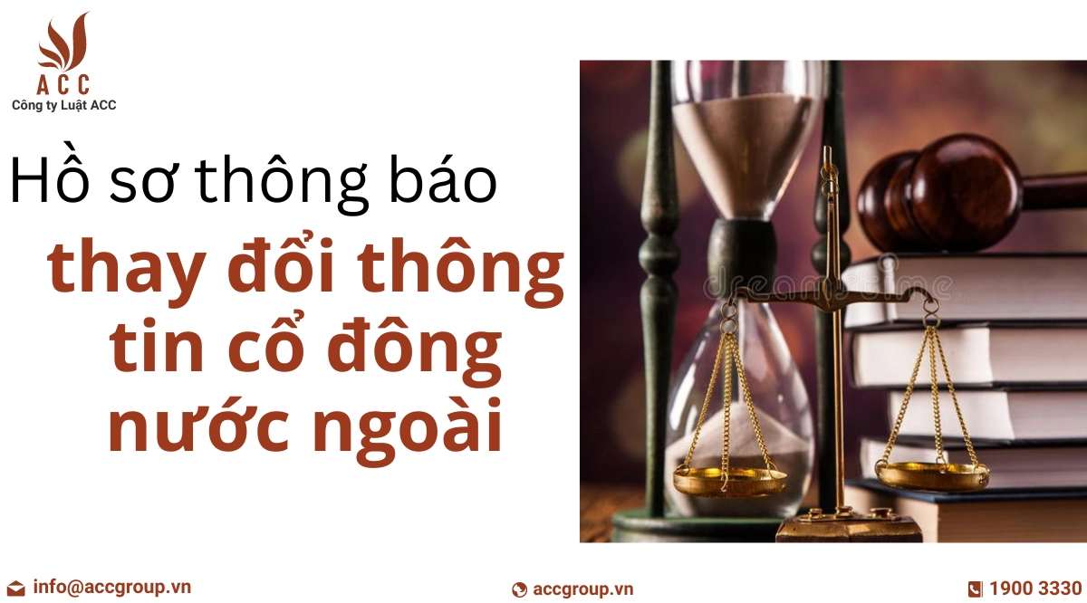 ho-so-thong-bao-thay-doi-thong-tin-co-dong-nuoc-ngoai