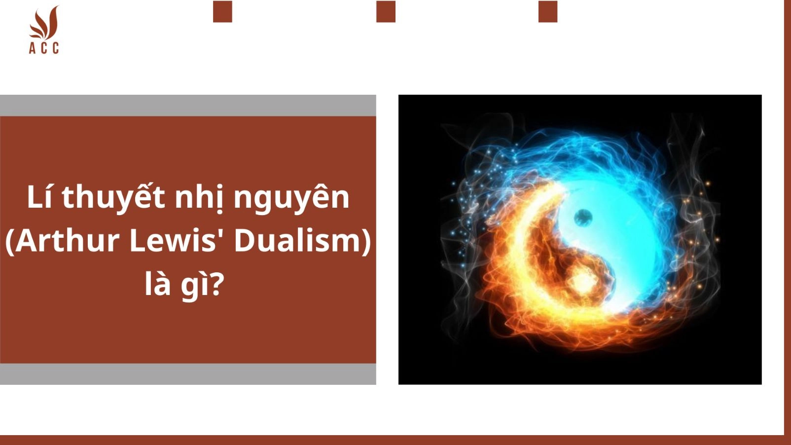 Lí thuyết nhị nguyên (Arthur Lewis' Dualism) là gì?