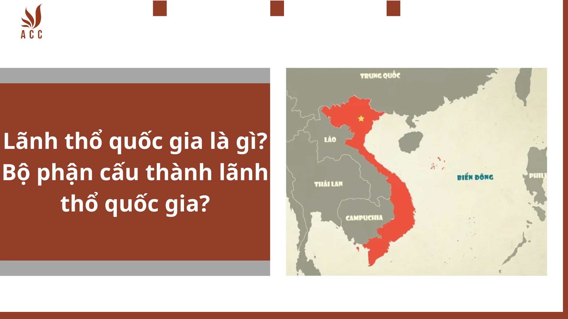 Lãnh thổ quốc gia là gì? Bộ phận cấu thành lãnh thổ quốc gia?