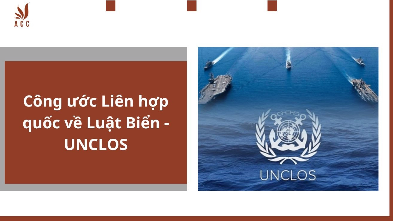 Công ước Liên hợp quốc về Luật Biển - UNCLOS