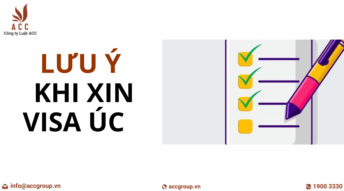 Lưu ý khi xin visa Úc