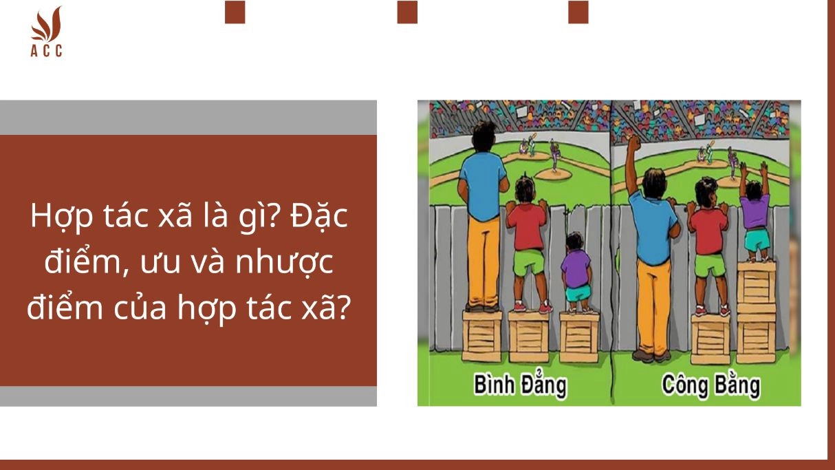 Hợp tác xã là gì? Đặc điểm, ưu và nhược điểm của hợp tác xã?