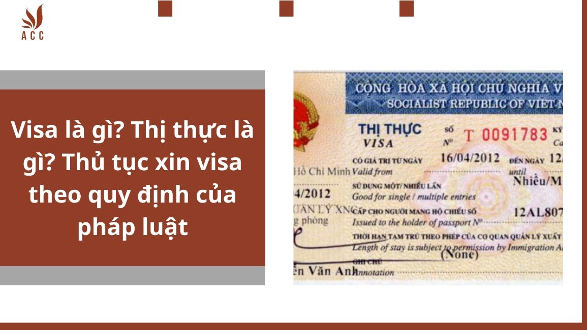 Visa là gì? Thị thực là gì? Thủ tục xin visa theo quy định của pháp luật