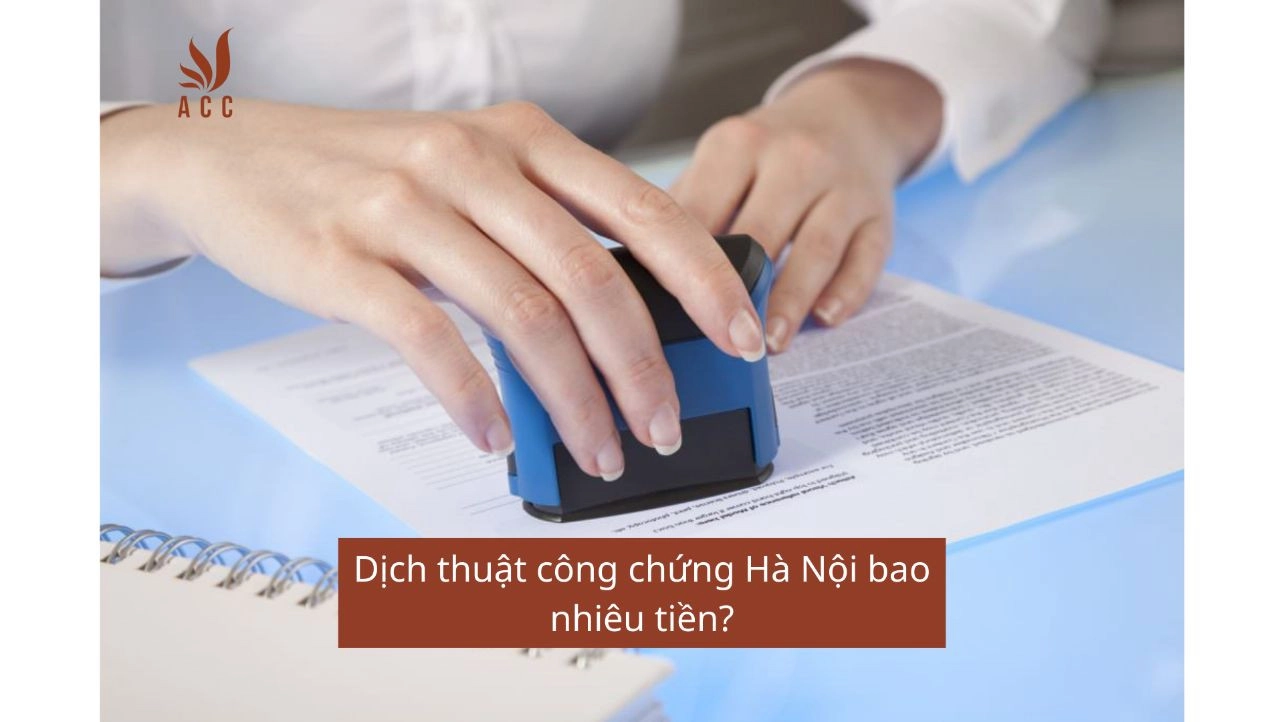 Dịch thuật công chứng Hà Nội bao nhiêu tiền?