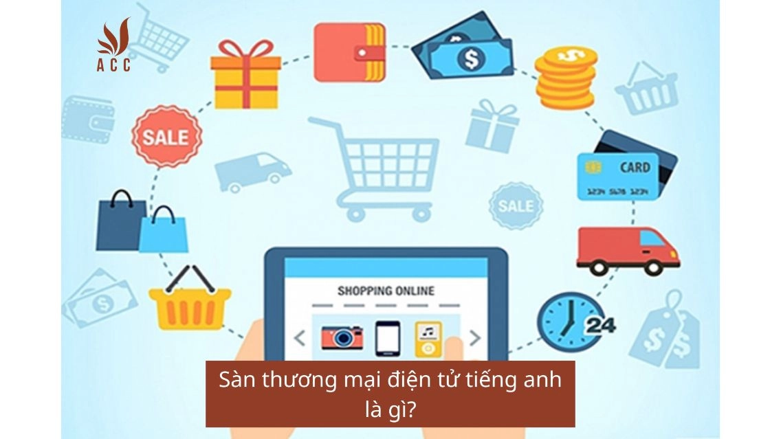 Sàn thương mại điện tử tiếng anh là gì?