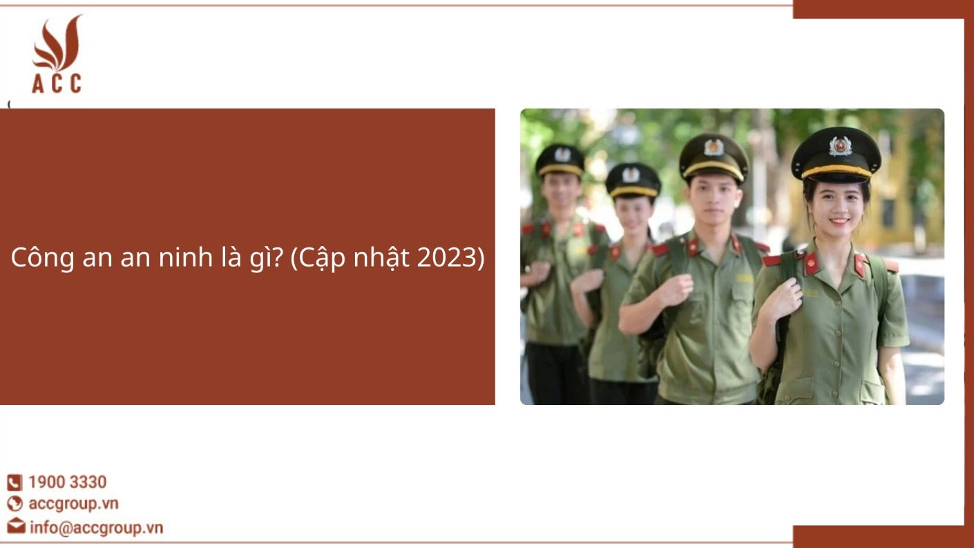 Công an an ninh là gì? (Cập nhật 2023)