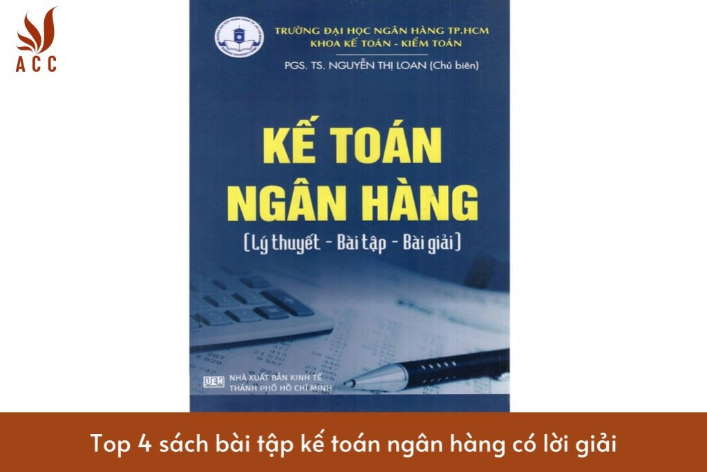 Top 4 sách bài tập kế toán ngân hàng có lời giải