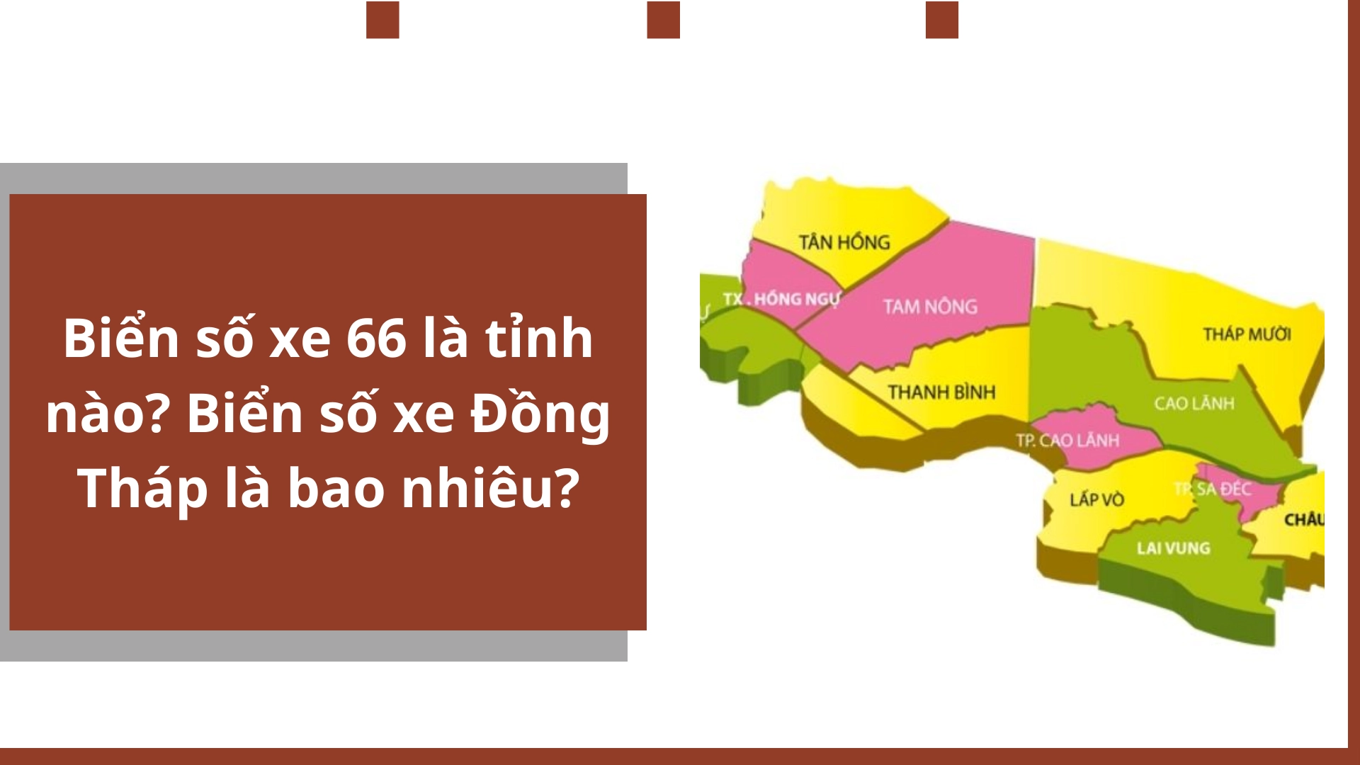 Biển số xe 66 là tỉnh nào? Biển số xe Đồng Tháp là bao nhiêu?