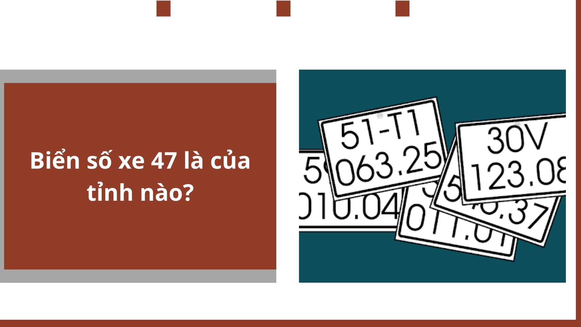 Biển số xe 47 là của tỉnh nào?