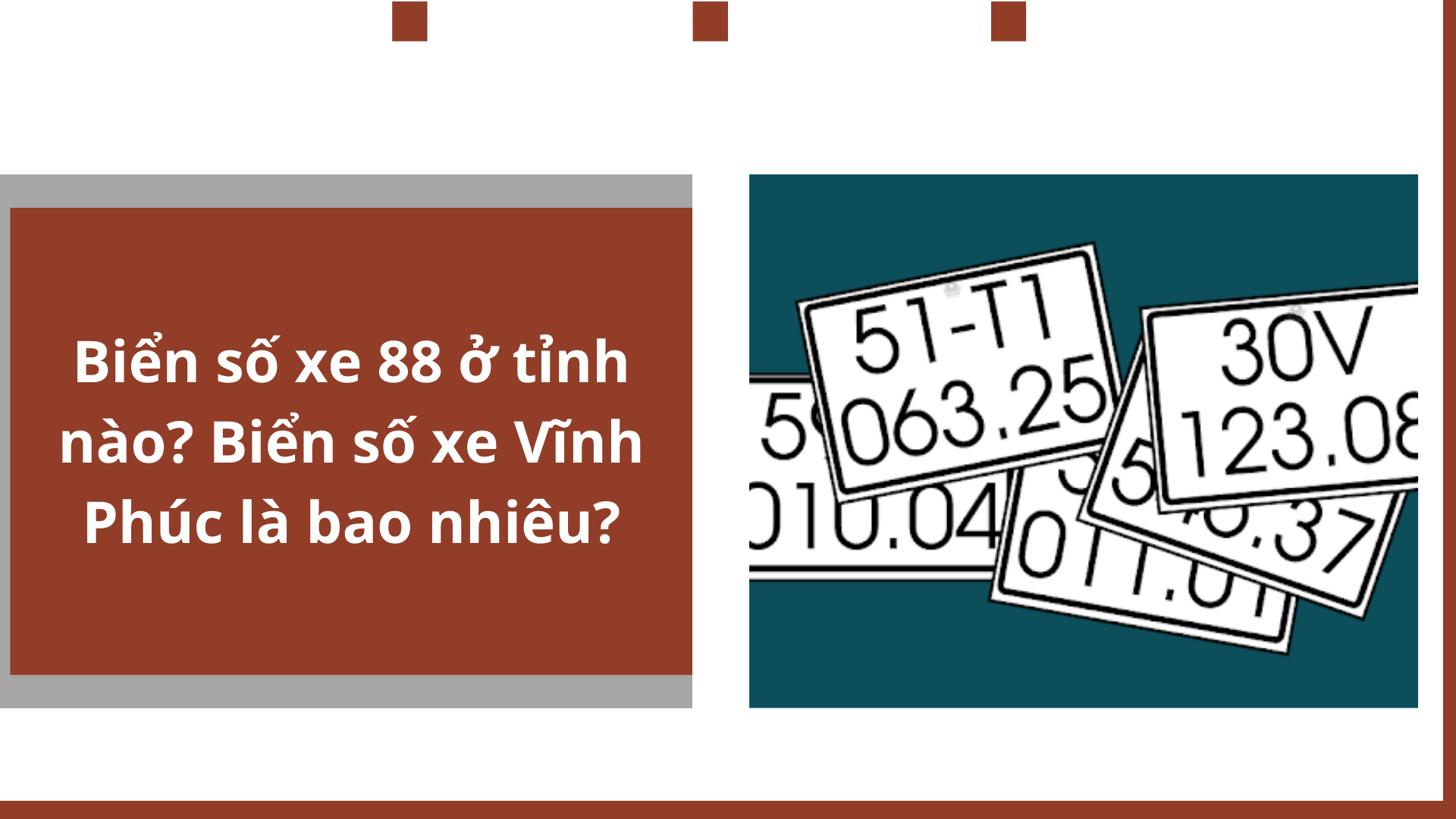 Biển số xe 88 ở tỉnh nào? Biển số xe Vĩnh Phúc là bao nhiêu?