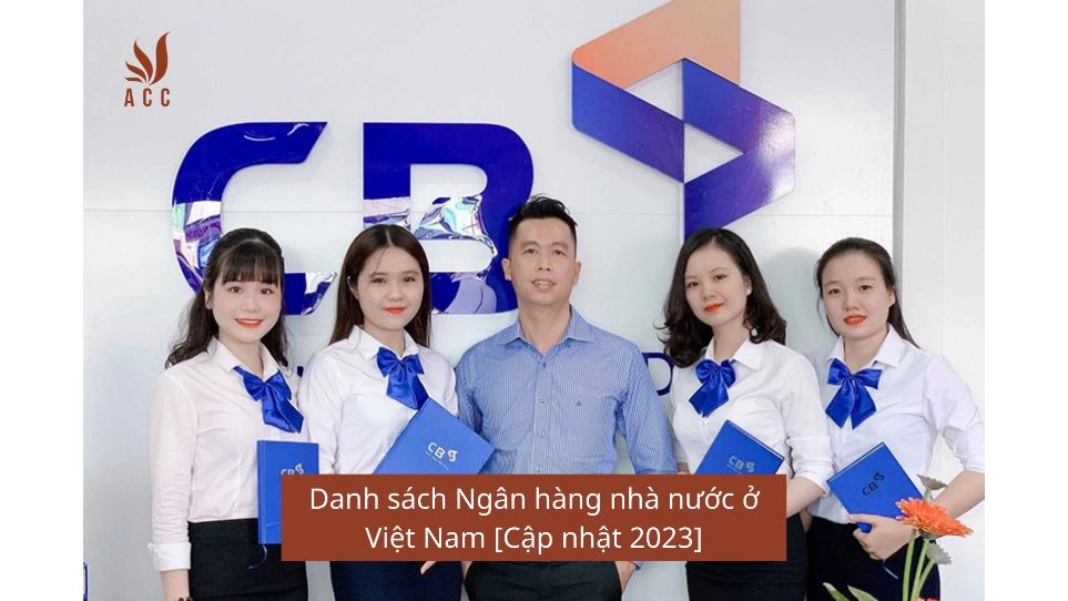 Danh sách Ngân hàng nhà nước ở Việt Nam [Cập nhật 2023]