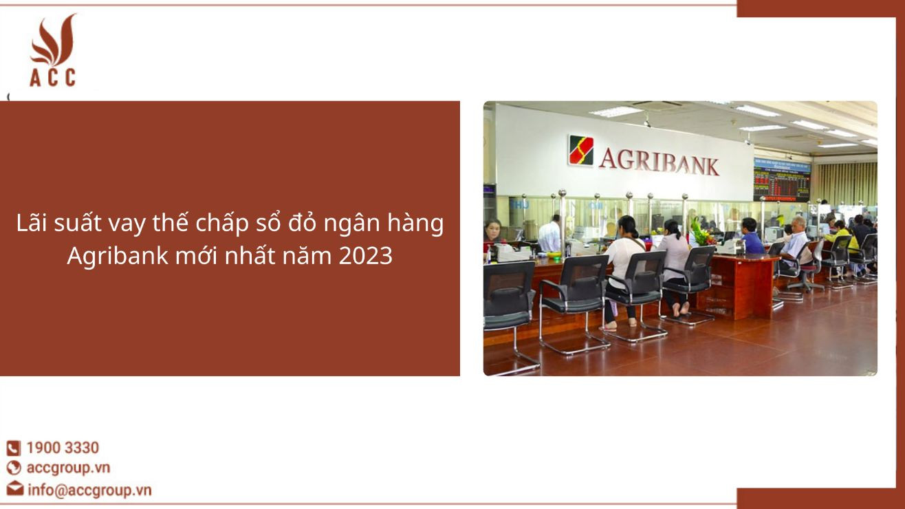 Lãi suất vay thế chấp sổ đỏ ngân hàng Agribank mới nhất năm 2023