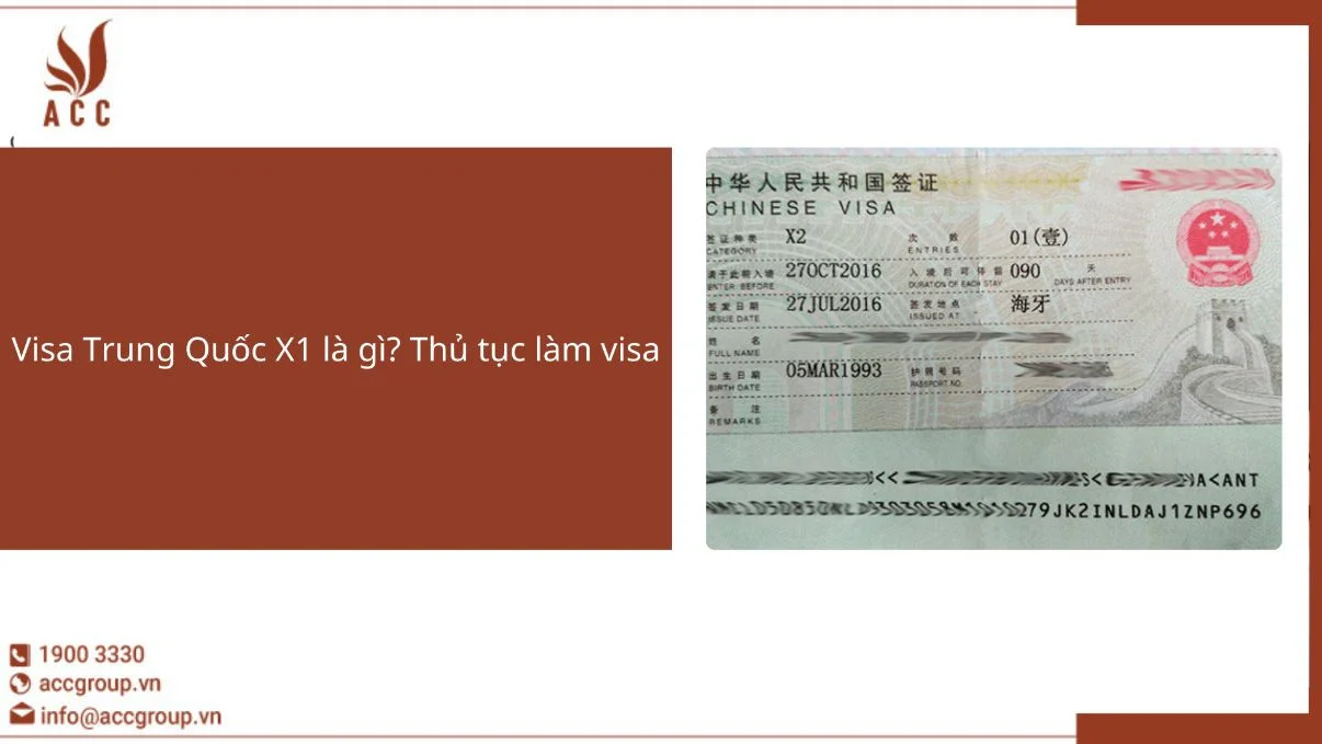 Visa Trung Quốc X1 là gì? Thủ tục làm visa