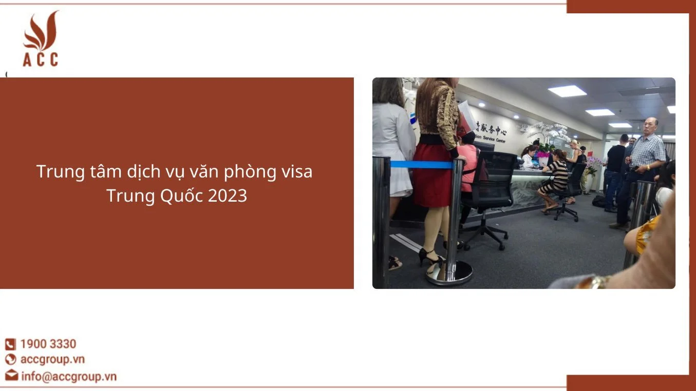 Trung tâm dịch vụ văn phòng visa Trung Quốc 2023