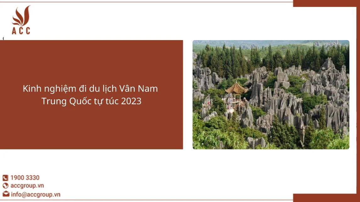 Kinh nghiệm đi du lịch Vân Nam  Trung Quốc tự túc 2023