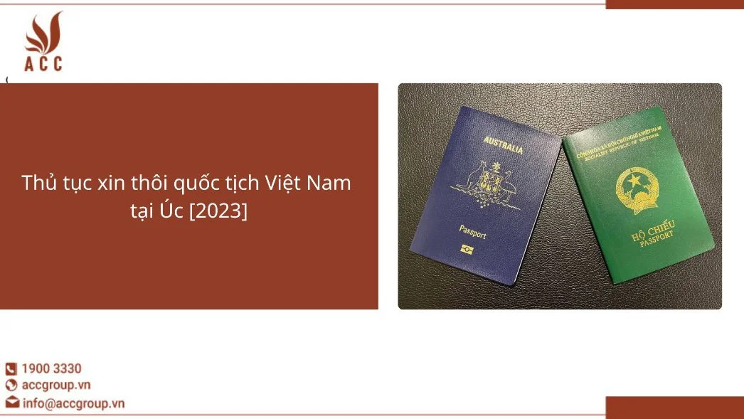 Thủ tục xin thôi quốc tịch Việt Nam tại Úc [2023]