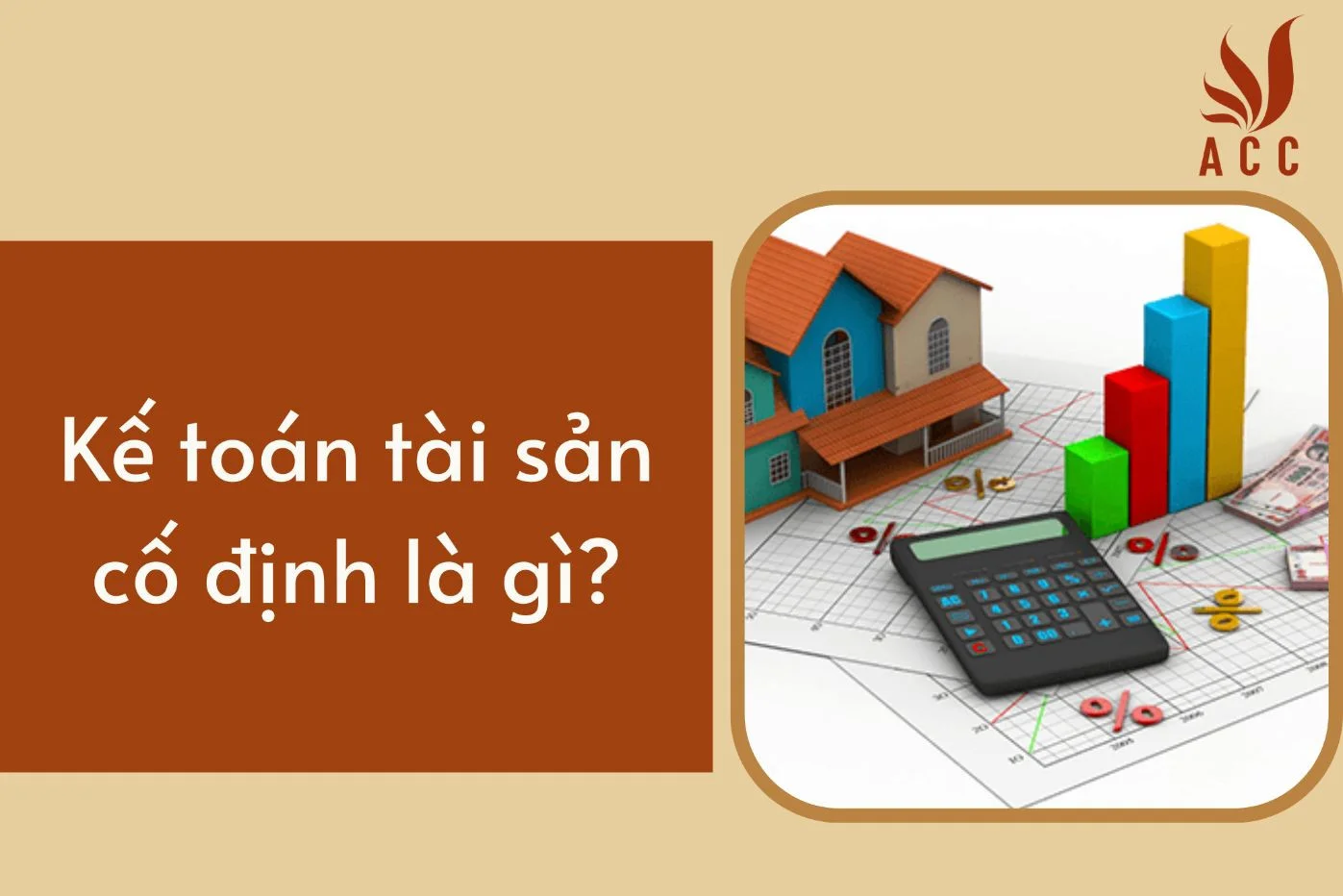 Kế toán tài sản cố định là gì?