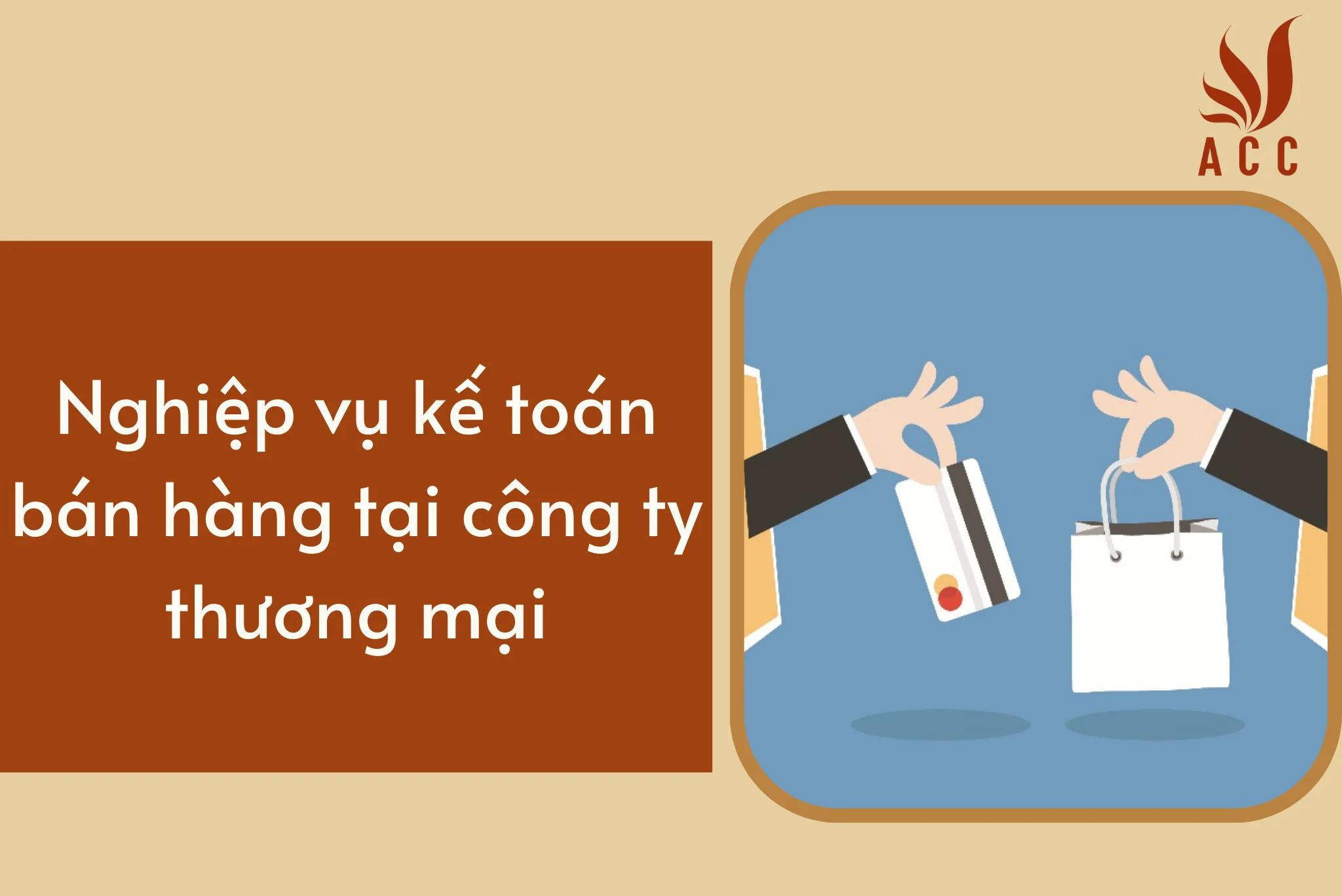 Nghiệp vụ kế toán bán hàng tại công ty thương mại