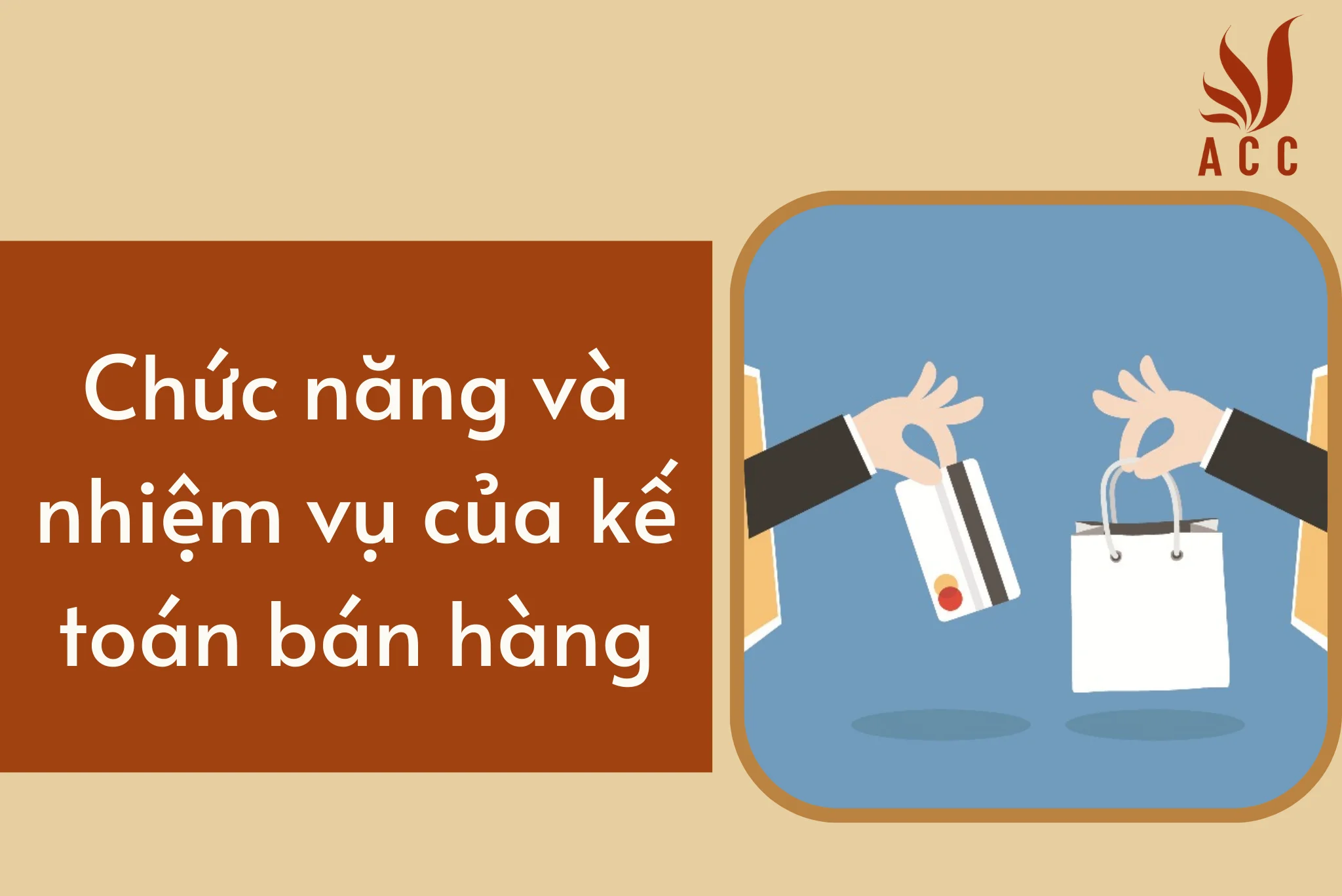 Chức năng và nhiệm vụ của kế toán bán hàng