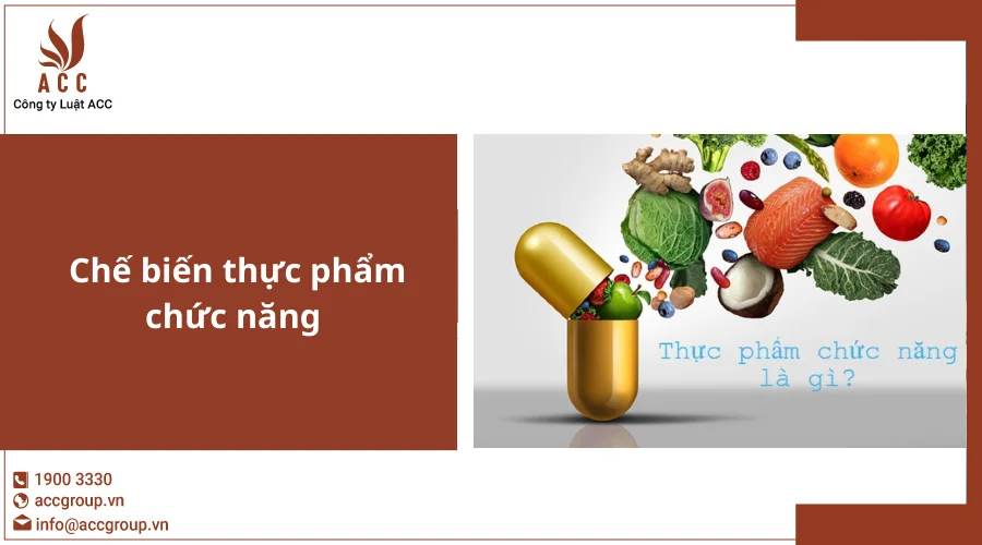 Chế biến thực phẩm chức năng là gì?