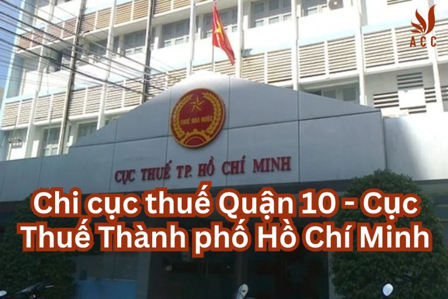 Chi cục thuế Quận 10 - Cục Thuế Thành phố Hồ Chí Minh