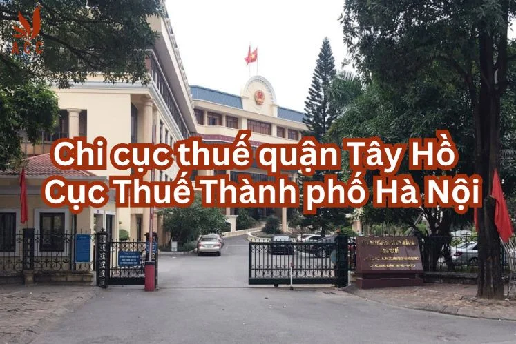 Chi cục thuế quận Tây Hồ - Cục Thuế Thành phố Hà Nội