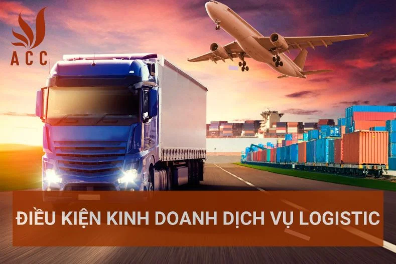 Điều kiện kinh doanh dịch vụ logistic