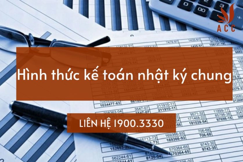 Hình thức kế toán nhật ký chung