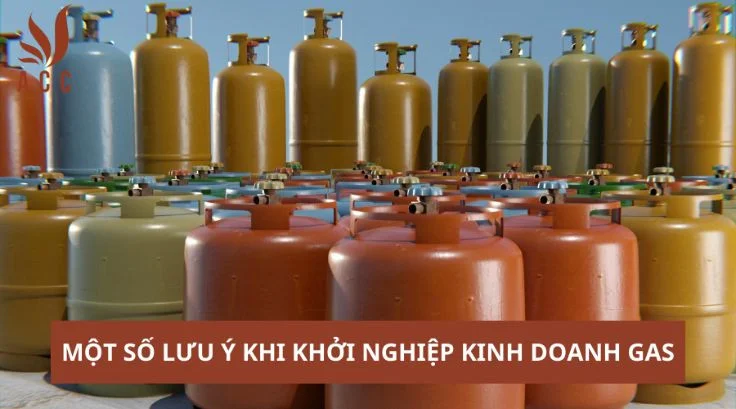 Một số lưu ý khi khởi nghiệp kinh doanh Gas