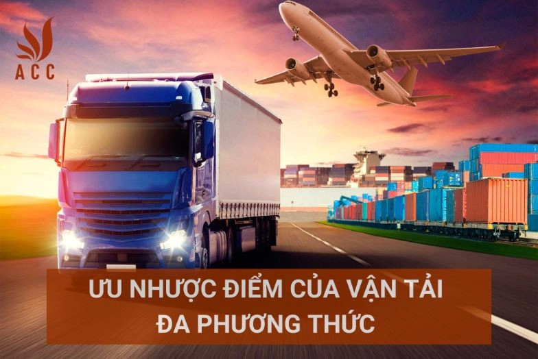 Ưu Nhược điểm Của Vận Tải đa Phương Thức