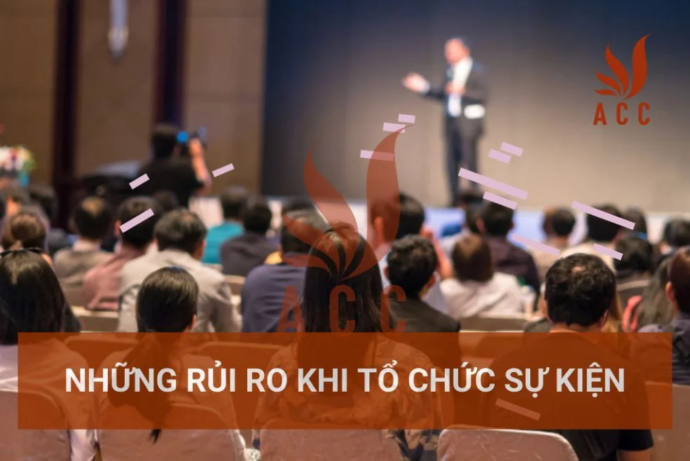 Những rủi ro khi tổ chức sự kiện