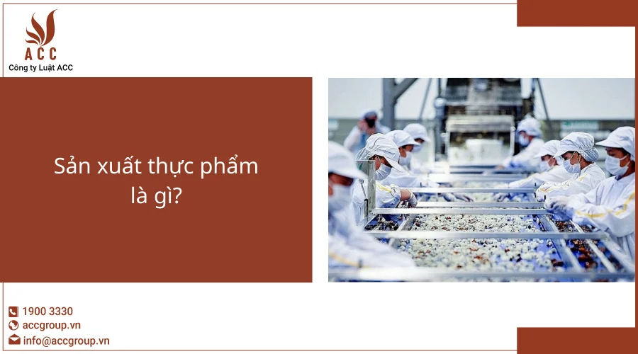 Sản xuất thực phẩm là gì?