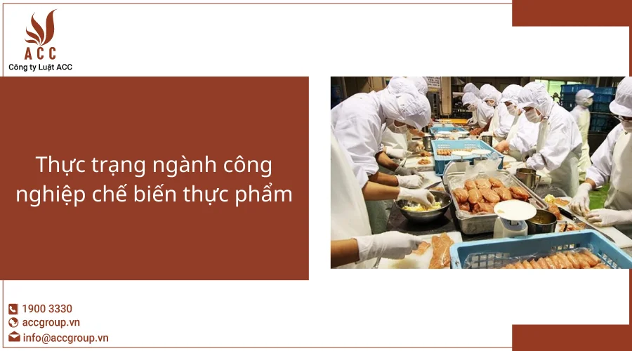 Thực trạng ngành công nghiệp chế biến thực phẩm