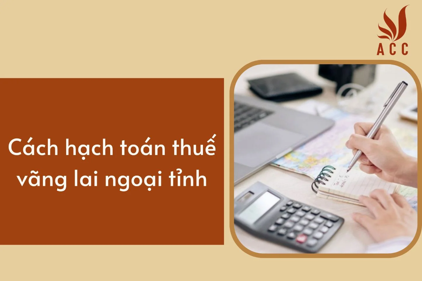 Cách hạch toán thuế vãng lai ngoại tỉnh