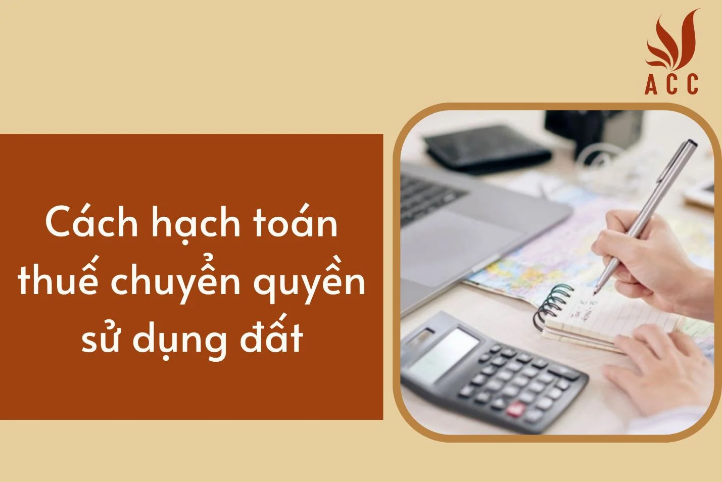 Cách hạch toán thuế chuyển quyền sử dụng đất