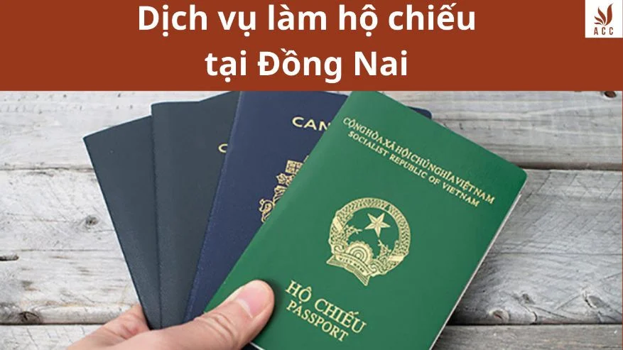 Dịch vụ làm hộ chiếu tại Đồng Nai
