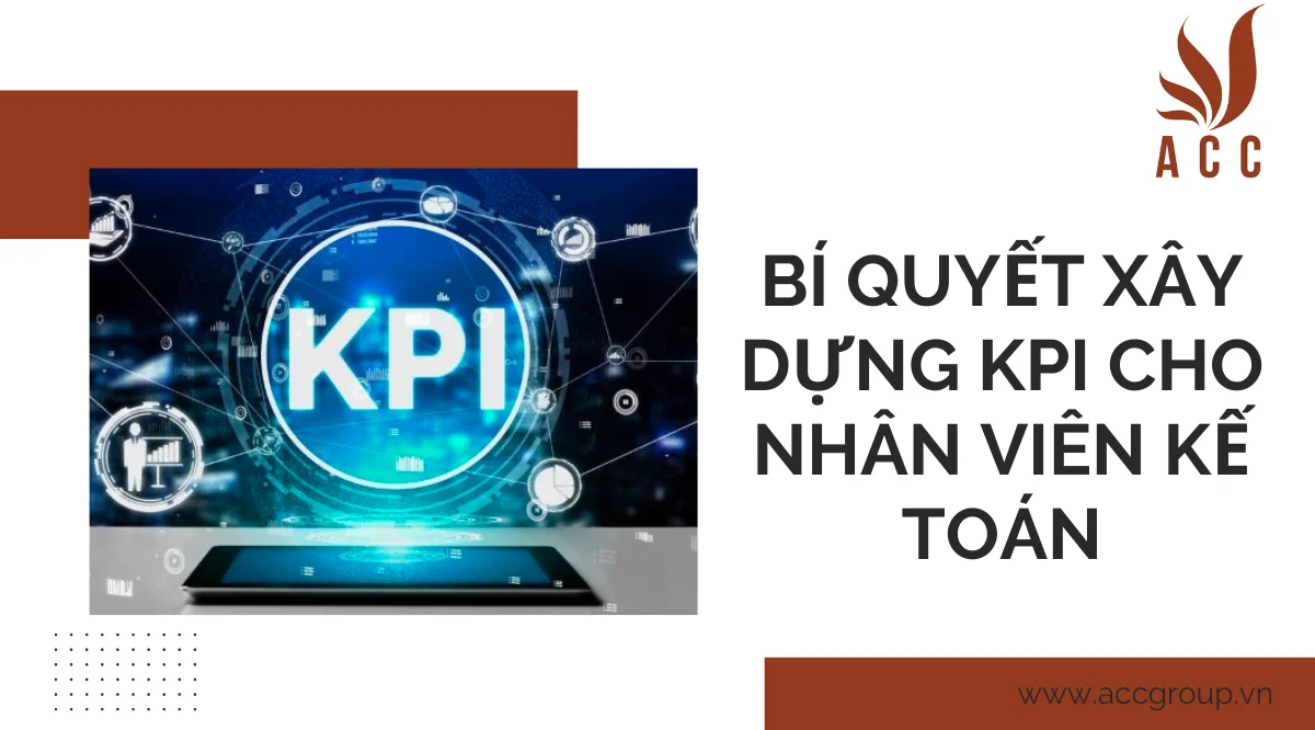 Bí quyết xây dựng kpi cho nhân viên kế toán