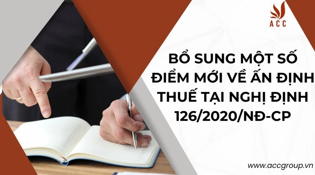 Bổ sung một số điểm mới về ấn định thuế tại Nghị định 126/2020/NĐ-CP