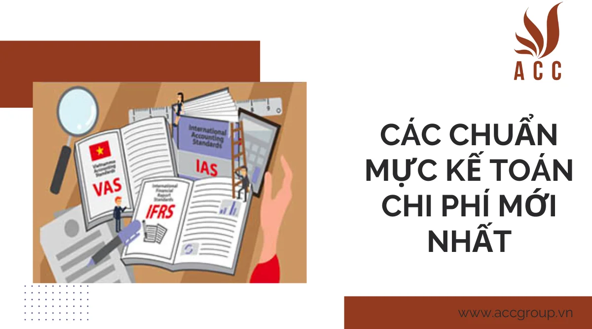 Các chuẩn mực kế toán chi phí mới nhất