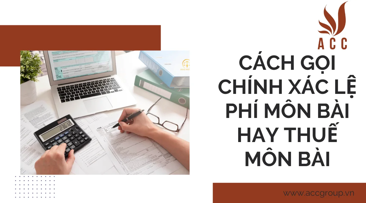 Cách gọi chính xác lệ phí môn bài hay thuế môn bài