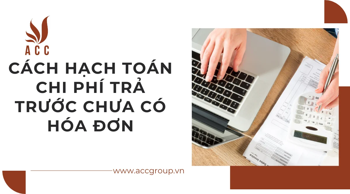 Cách hạch toán chi phí trả trước chưa có hóa đơn