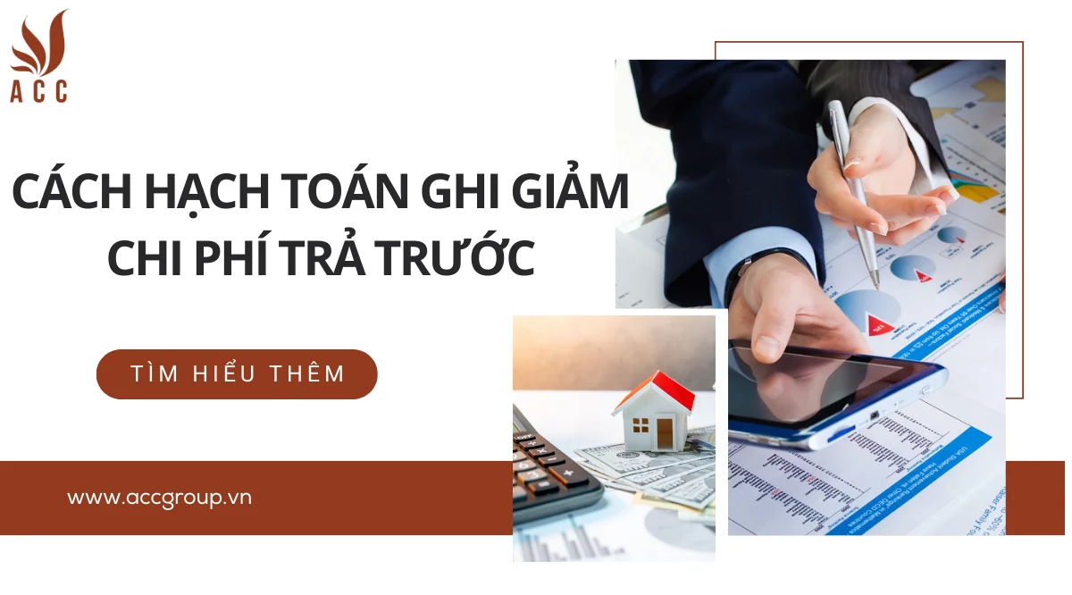 Cách hạch toán ghi giảm chi phí trả trước