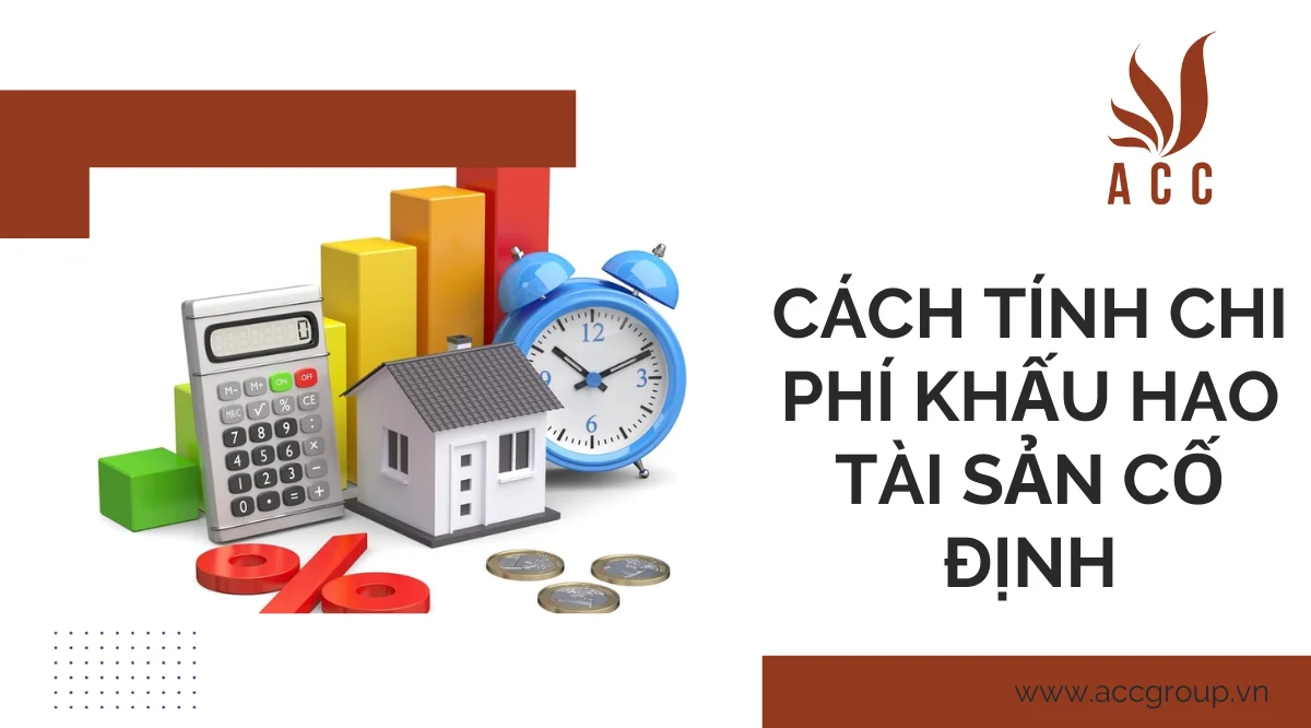 Cách tính chi phí khấu hao tài sản cố định