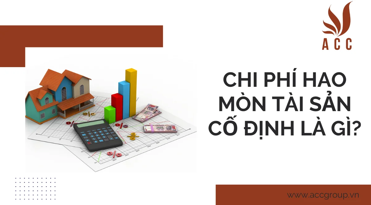 Chi phí hao mòn tài sản cố định là gì?