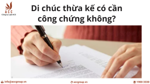 di-chuc-thua-ke-co-can-cong-chung-khong