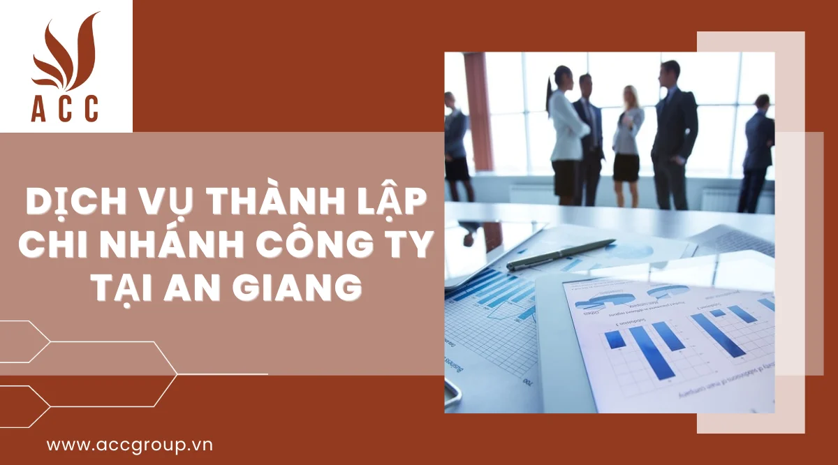 Dịch vụ thành lập chi nhánh công ty tại an giang